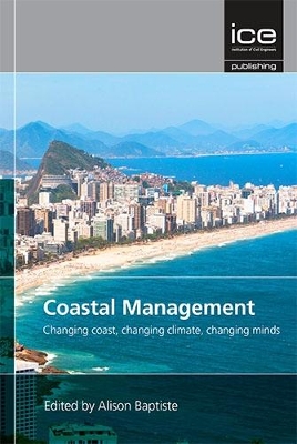 Coastal Management: Changing coast, changing climate, changing minds - Baptiste, Alison (Editor)