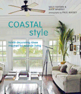 Coastal Style: Home Decorating Ideas Ispired by Seaside Living