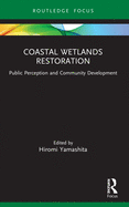 Coastal Wetlands Restoration: Public Perception and Community Development