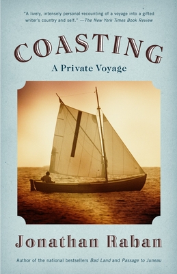 Coasting: A Private Voyage - Raban, Jonathan
