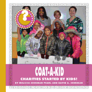 Coat-A-Kid: Charities Started by Kids!