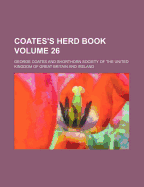 Coates's Herd Book Volume 26