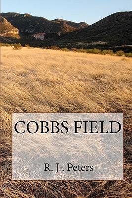 Cobbs Field - Peters, R J, Dr.