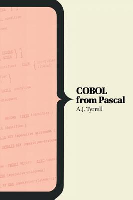 COBOL from Pascal - Tyrrell, A J, and Sumner, F H (Editor)