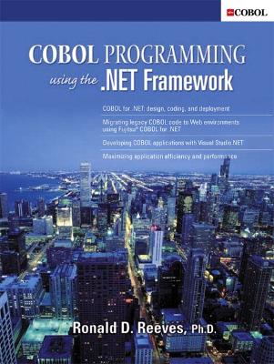 COBOL Programming Using the .Net Framework - Reeves, Ronald D