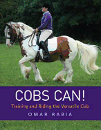 Cobs Can: Training and Riding the Versatile Cob