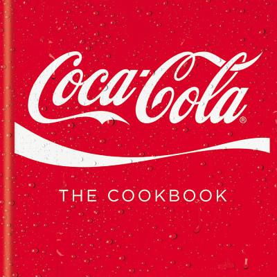 Coca-Cola: The Cookbook - 