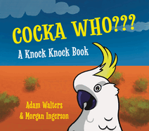 Cocka Who???: A knock knock book