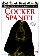 Cocker Spaniel - Fogel, Bruce, and Fogle, Bruce, Dr., V
