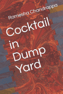 Cocktail in Dump Yard