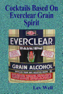 Cocktails Based on Everclear Grain Spirit