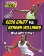 Coco Gauff vs. Serena Williams: Who Would Win?