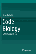 Code Biology: A New Science of Life