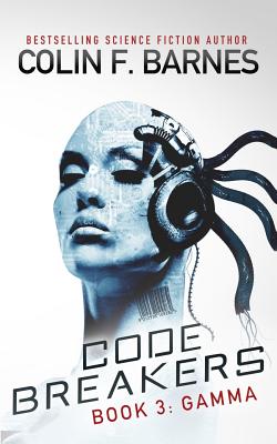 Code Breakers: Gamma - Barnes, Colin F