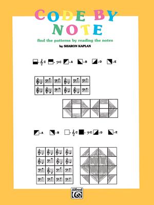 Code by Note, Bk 1: Find the Patterns by Reading the Notes, Coloring Book - Kaplan, Sharon