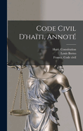 Code Civil D'ha�ti, Annot�