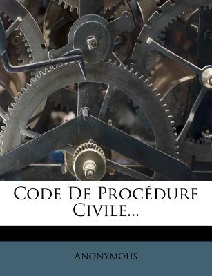 Code de Procedure Civile... - Anonymous