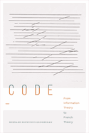 Code: From Information Theory to French Theory