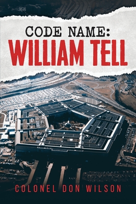 Code Name: William Tell - Wilson, Colonel Don