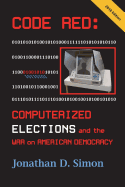 Code Red: Computerized Elections and the War on American Democracy: Election 2018 Edition