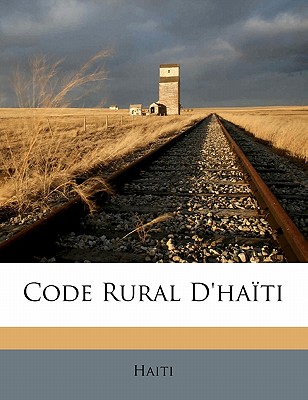 Code Rural D'Haiti - Haiti