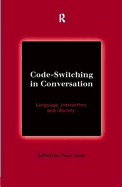 Code-Switching in Conversation: Language, Interaction and Identity