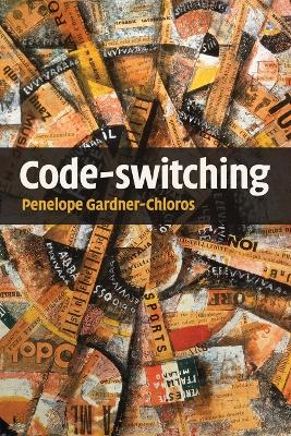 Code-switching - Gardner-Chloros, Penelope