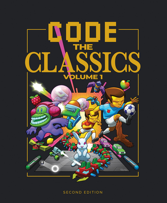Code the Classics Volume I - Crookes, David, and Gillett, Andrew, and Upton, Liz