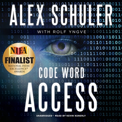 Code Word Access - Schuler, Alex, and Yngve, Rolf (Contributions by), and Kenerly, Kevin (Read by)