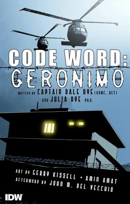 Code Word: Geronimo - Dye, Dale, and Dale Dye, Julia, and Kissell, Gerry
