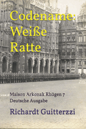 Codename: Wei?e Ratte: Maison Arkonak R?gen 7 Deutsche Ausgabe
