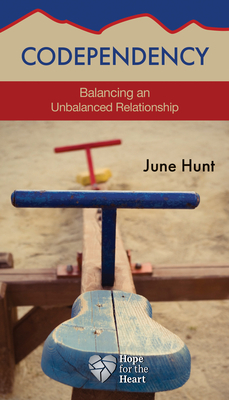 Codependency: Balancing an Unbalanced Relationship - Hunt, June