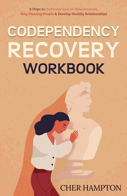 Codependency Recovery Workbook - Hampton, Cher