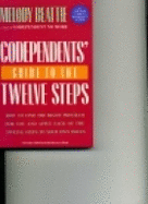 Codependents' Guide to the Twelve Steps