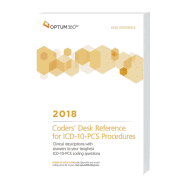 Coders' Desk Reference for Procedures (ICD-10-PCs) 2018