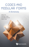 Codes And Modular Forms: A Dictionary