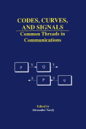 Codes, Curves, and Signals: Common Threads in Communications