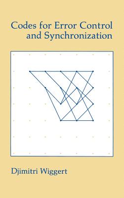 Codes for Error Control and Synchronization - Wiggert, Djimitri