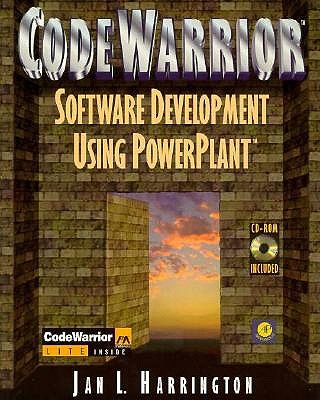 Codewarrior Software Development Using Powerplant: The Macintosh Toolbox and Powerplant, with CD-ROM - Harrington, Jan L.