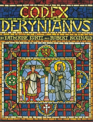 Codex Derynianus - Kurtz, Katherine, and Reginald, Robert