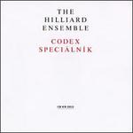 Codex Speci�ln�k - David James (vocals); Gordon Jones (vocals); Rogers Covey-Crump (vocals); The Hilliard Ensemble