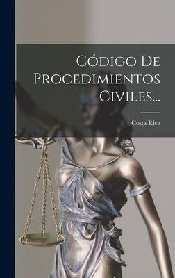 Codigo de Procedimientos Civiles... - Rica, Costa