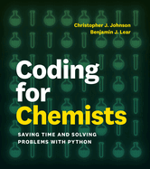 Coding for Chemists: Saving Time and Solving Problems with Python