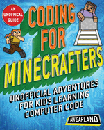 Coding for Minecrafters: Unofficial Adventures for Kids Learning Computer Code