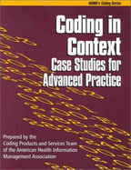 Coding in Context: Case Studies for Advanced Practice - American Health Information Management a