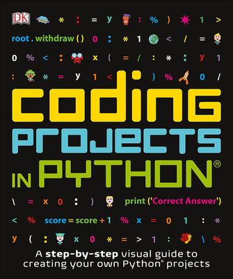 Coding Projects in Python - Morgan, Ben, and Setford, Steve, and Vorderman, Carol