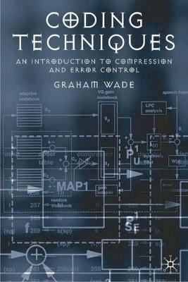 Coding Techniques: An Introduction to Compression and Error Control - Wade, Graham