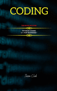 Coding: THIS BOOK INCLUD S: "C++ for B ginn rs + Python Coding "