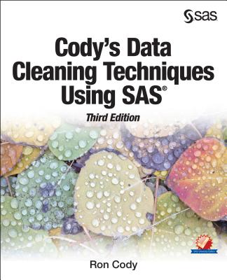 Cody's Data Cleaning Techniques Using SAS, Third Edition - Cody, Ron