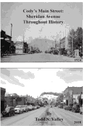 Cody's Main Street: Sheridan Avenue Throughout History